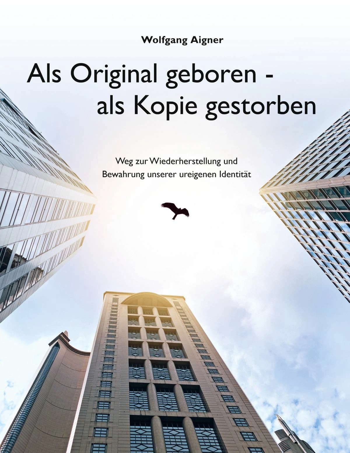 Als Original geboren — als Kopie gestorben